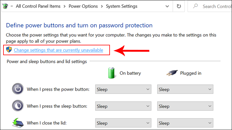 Vào phần Change settings that are currently unavailable